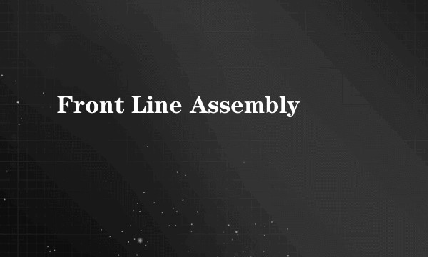 Front Line Assembly