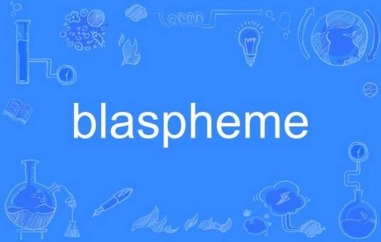 blaspheme