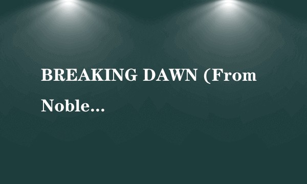 BREAKING DAWN (From Noblesse)