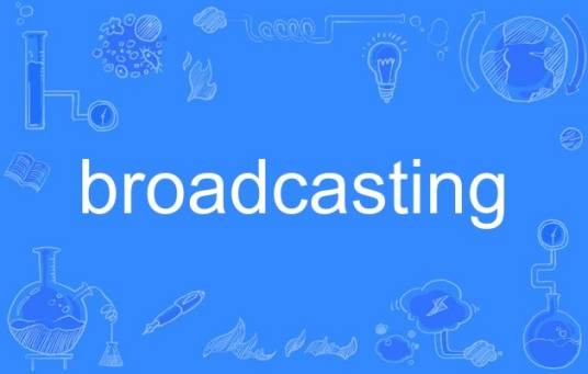 broadcasting