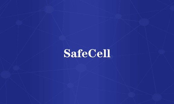 SafeCell