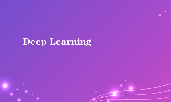 Deep Learning