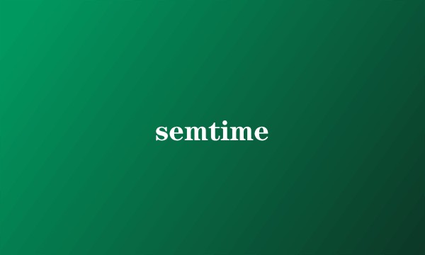 semtime
