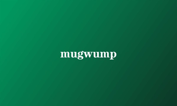 mugwump