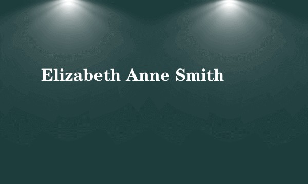 Elizabeth Anne Smith
