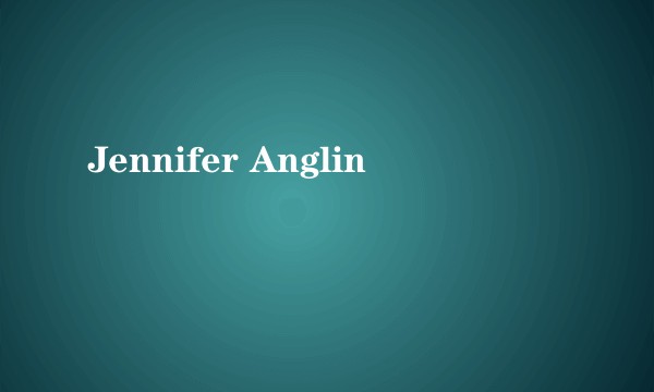 Jennifer Anglin