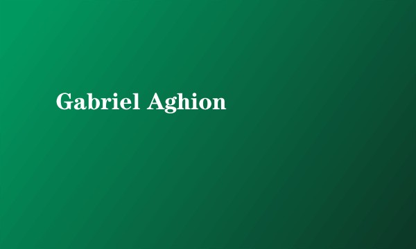 Gabriel Aghion