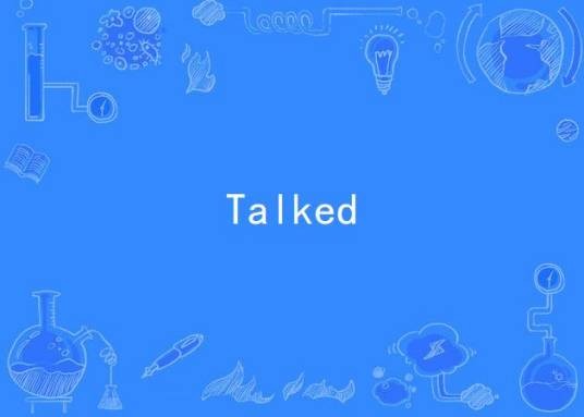 Talked