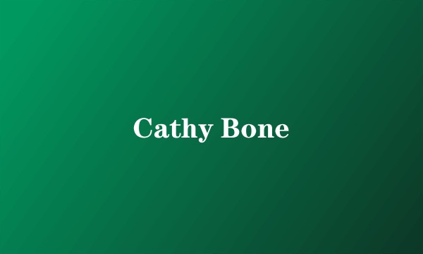 Cathy Bone