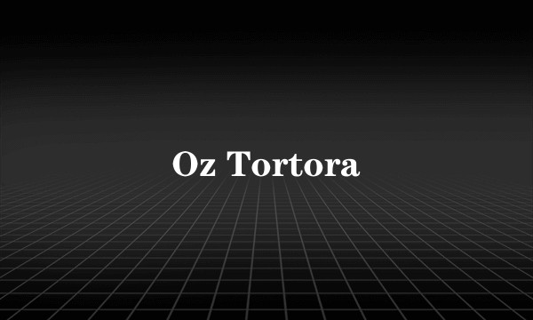Oz Tortora