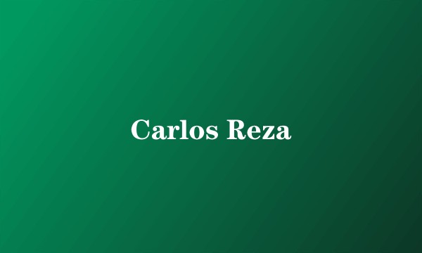 Carlos Reza