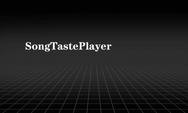 SongTastePlayer