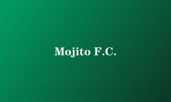 Mojito F.C.