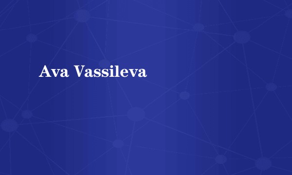 Ava Vassileva