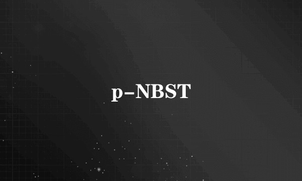 p-NBST