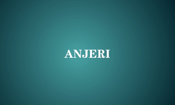 ANJERI
