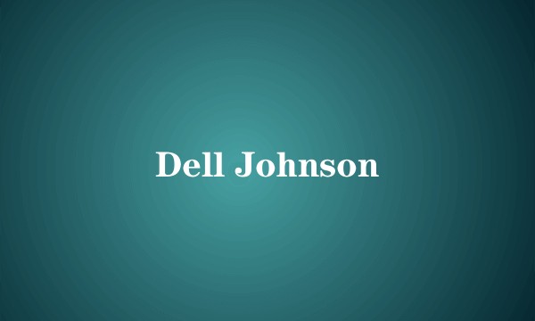 Dell Johnson