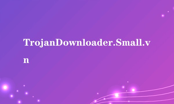 TrojanDownloader.Small.vn