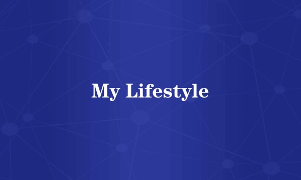 My Lifestyle