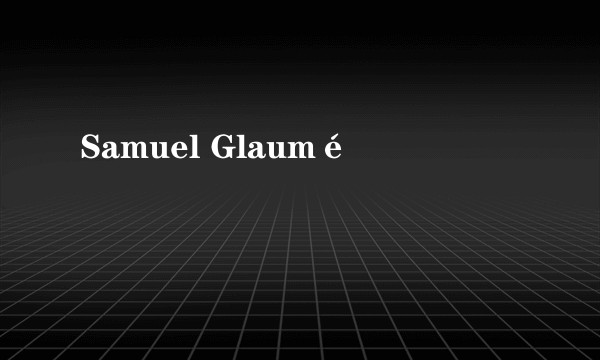 Samuel Glaumé