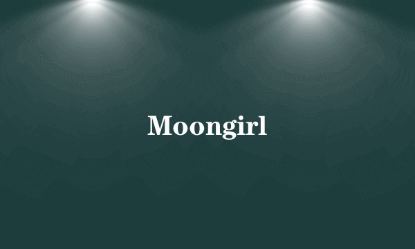 Moongirl