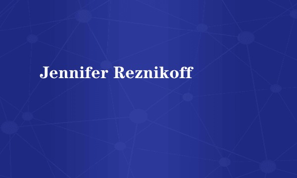 Jennifer Reznikoff