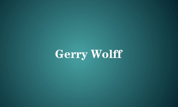 Gerry Wolff