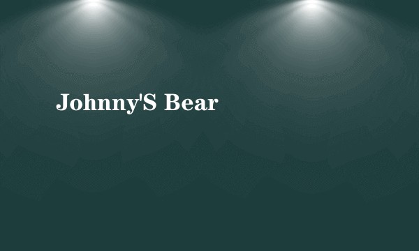 Johnny'S Bear