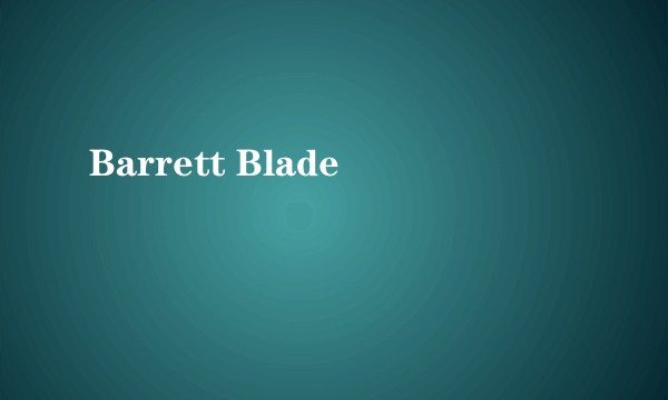 Barrett Blade