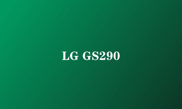 LG GS290