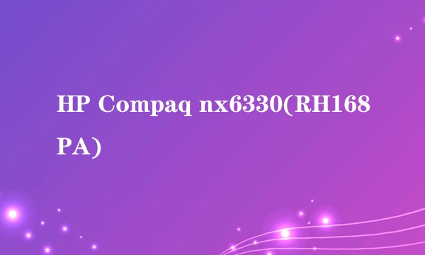 HP Compaq nx6330(RH168PA)