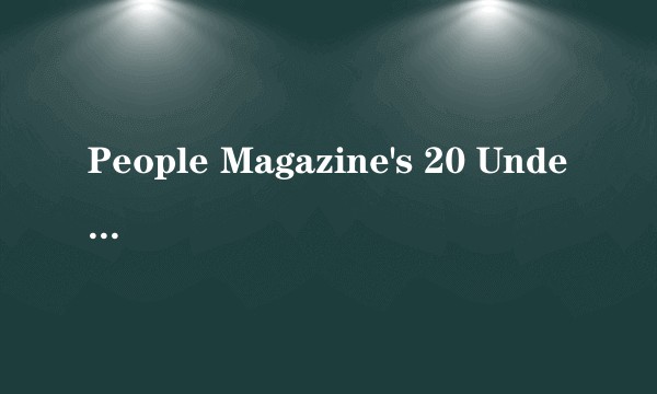 People Magazine's 20 Under 20