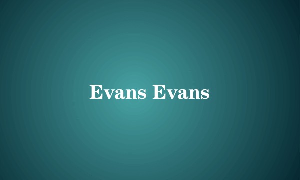 Evans Evans