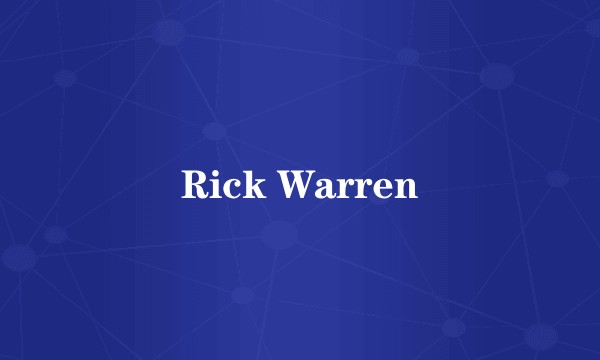 Rick Warren