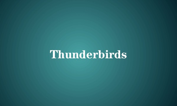 Thunderbirds