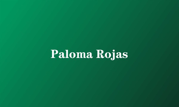 Paloma Rojas