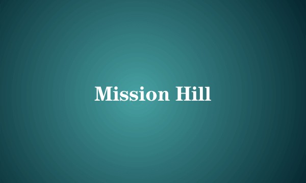 Mission Hill