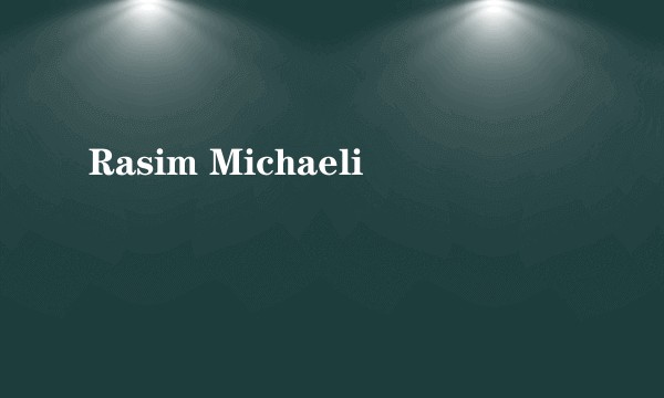 Rasim Michaeli