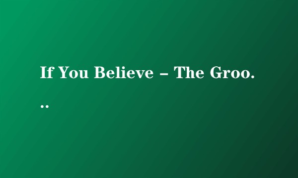 If You Believe - The Groove Brothers Remix
