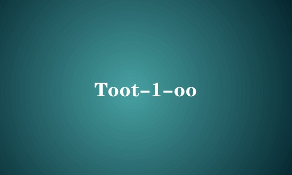 Toot-1-oo