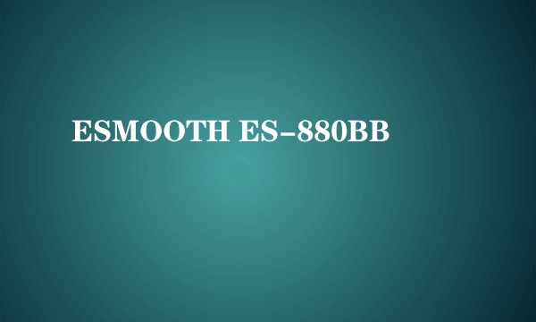 ESMOOTH ES-880BB
