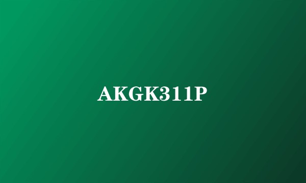 AKGK311P