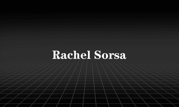 Rachel Sorsa