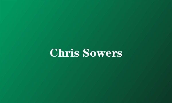 Chris Sowers