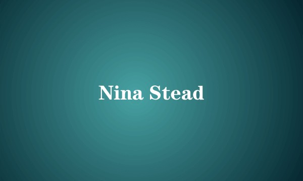 Nina Stead