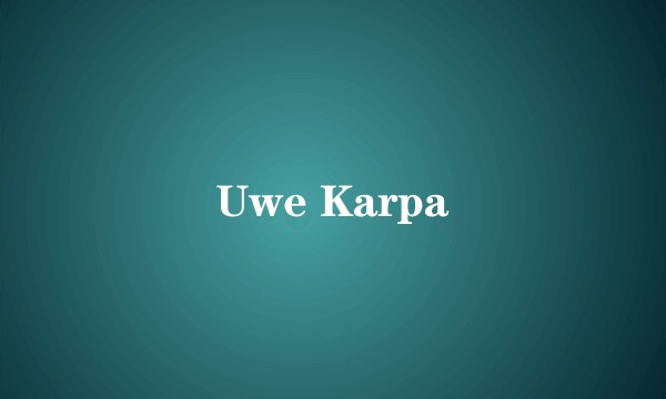 Uwe Karpa
