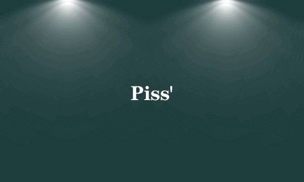 Piss'