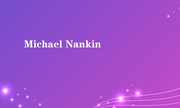 Michael Nankin