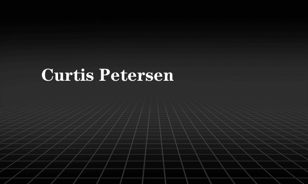 Curtis Petersen