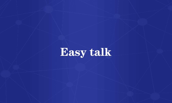 Easy talk